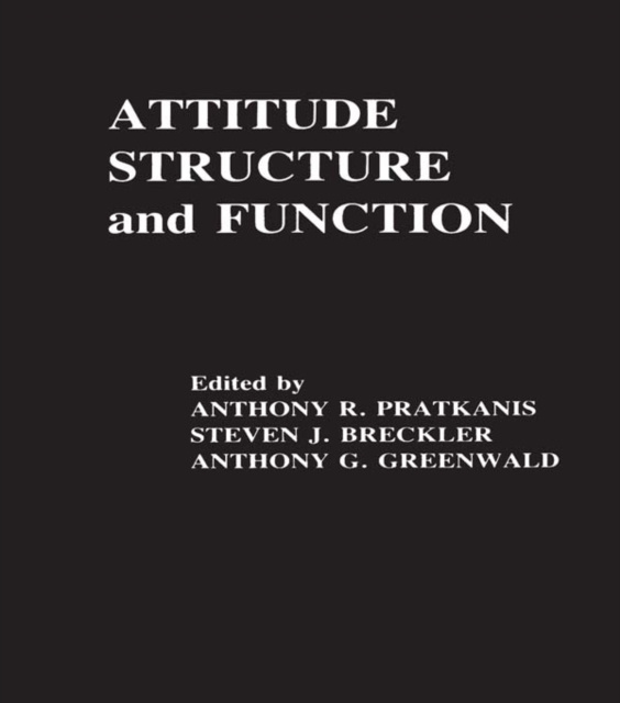 E-kniha Attitude Structure and Function Anthony R. Pratkanis