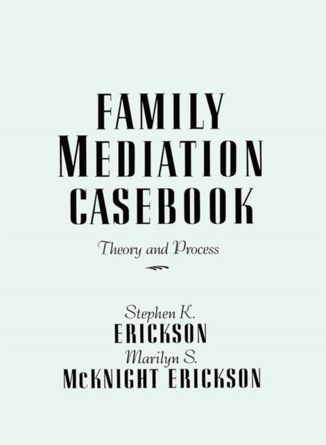 Libro elettronico Family Mediation Casebook Stephen K. Erickson