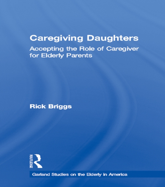 E-knjiga Caregiving Daughters Rick Briggs