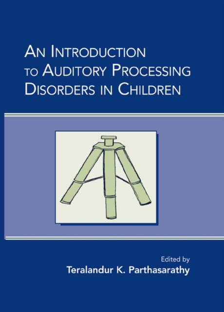 E-kniha Introduction to Auditory Processing Disorders in Children Teralandur K. Parthasarathy