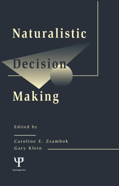 E-kniha Naturalistic Decision Making Caroline E. Zsambok