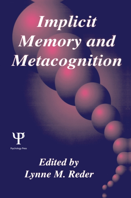 E-knjiga Implicit Memory and Metacognition Lynne M. Reder