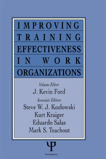 E-book Improving Training Effectiveness in Work Organizations J. Kevin Ford