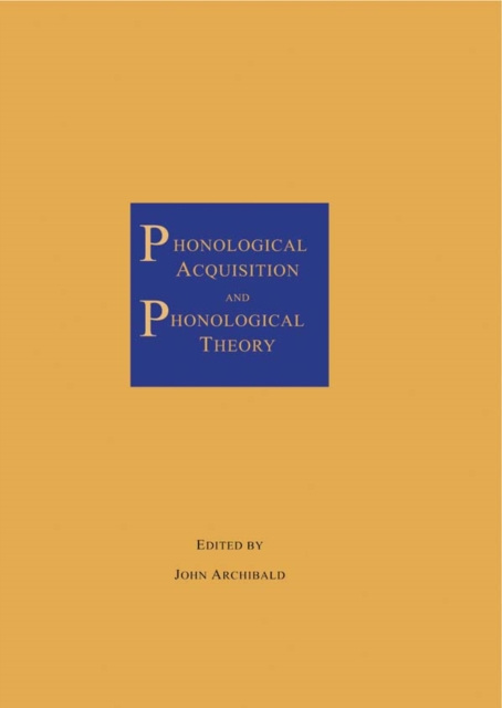 E-kniha Phonological Acquisition and Phonological Theory John Archibald
