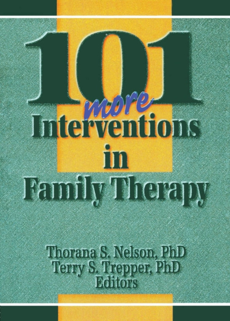 Libro elettronico 101 More Interventions in Family Therapy Thorana S Nelson