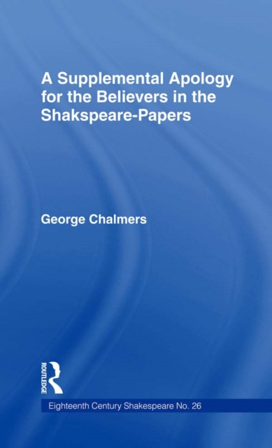 E-knjiga Supplemental Apology for Believers in Shakespeare Papers George Chalmers