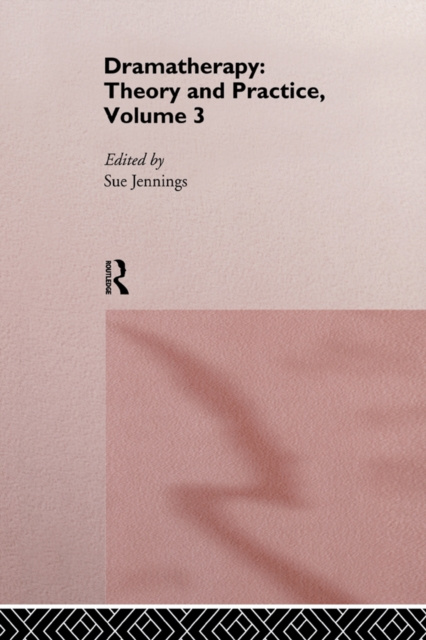 E-book Dramatherapy: Theory and Practice, Volume 3 Sue Jennings