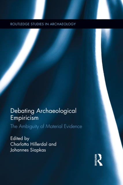 E-book Debating Archaeological Empiricism Charlotta Hillerdal