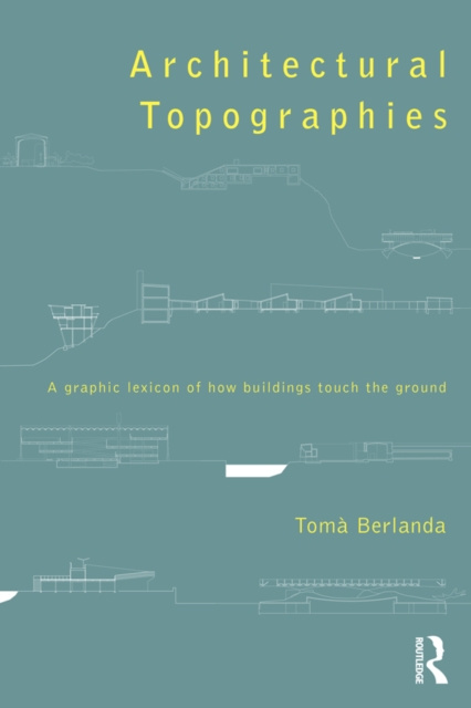 E-book Architectural Topographies Toma Berlanda