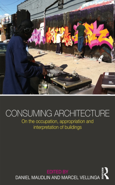 E-book Consuming Architecture Daniel Maudlin