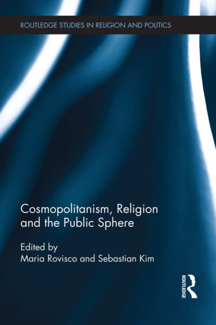 Libro elettronico Cosmopolitanism, Religion and the Public Sphere Maria Rovisco