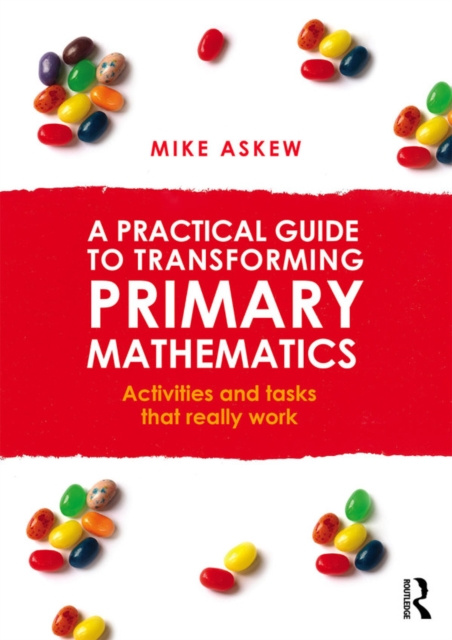 E-kniha Practical Guide to Transforming Primary Mathematics Mike Askew