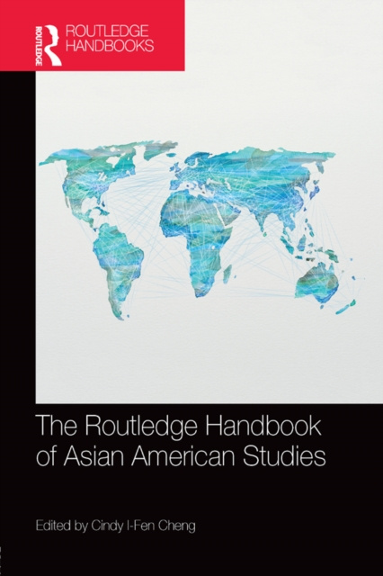 E-knjiga Routledge Handbook of Asian American Studies Cindy I-Fen Cheng