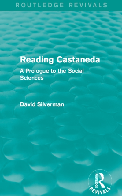 E-kniha Reading Castaneda (Routledge Revivals) David Silverman