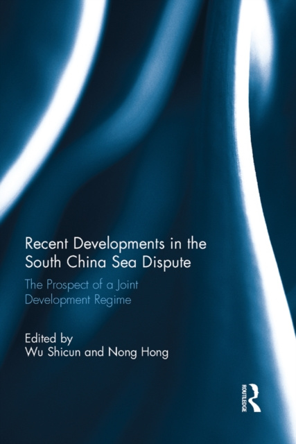 E-book Recent Developments in the South China Sea Dispute Wu Shicun