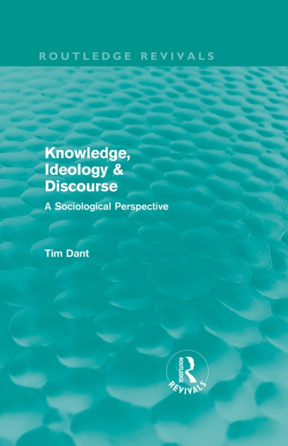 E-book Knowledge, Ideology & Discourse Tim Dant