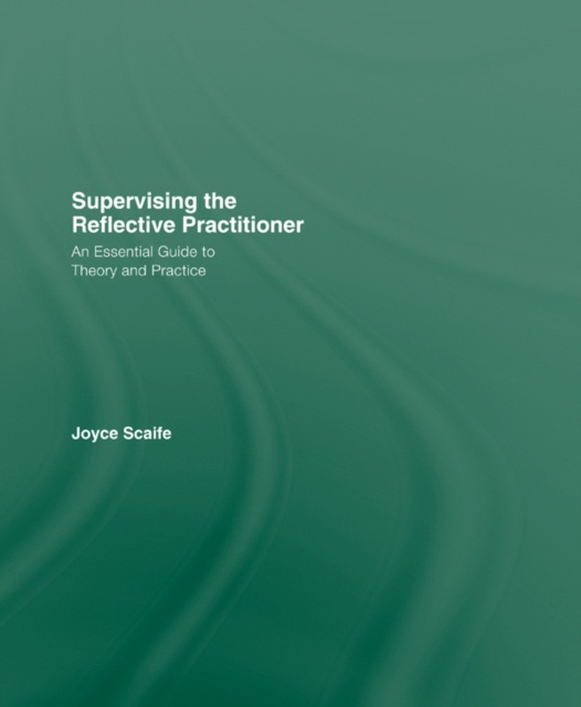 E-book Supervising the Reflective Practitioner Joyce Scaife