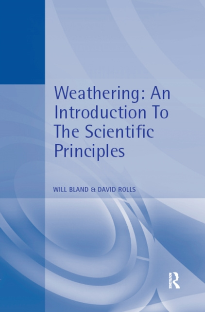 E-book Weathering: An Introduction to the Scientific Principles Will J Bland
