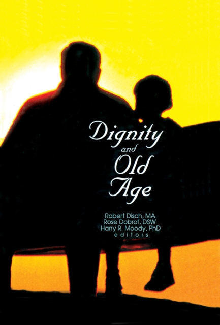 E-Book Dignity and Old Age Rose Dobrof
