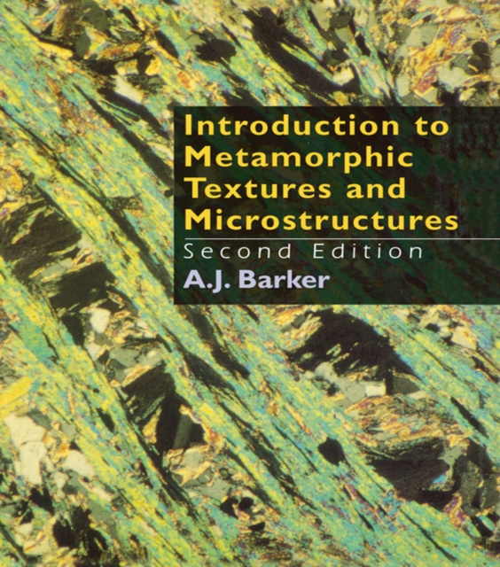E-knjiga Introduction to Metamorphic Textures and Microstructures Barker A.J. (Department of Geology University of Southampton)