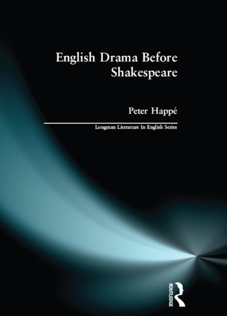 E-knjiga English Drama Before Shakespeare Peter Happe