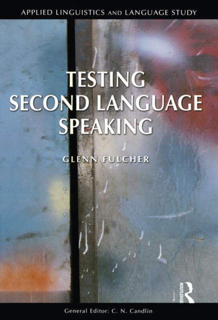 E-knjiga Testing Second Language Speaking Glenn Fulcher