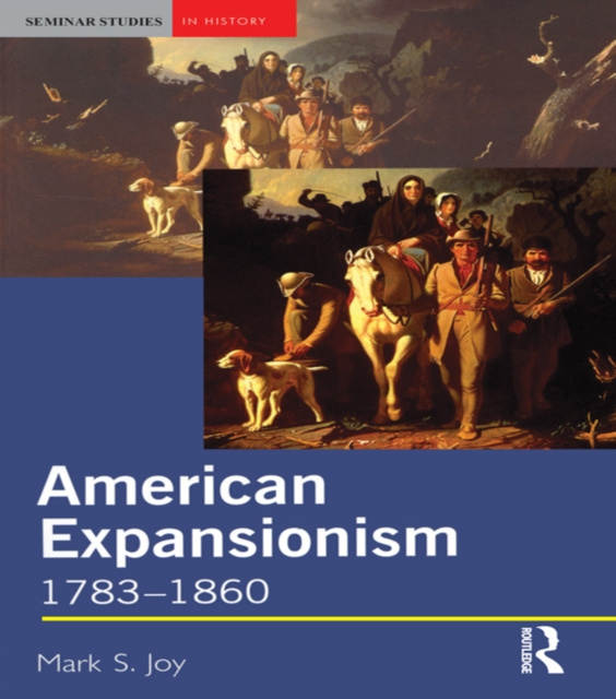 Libro elettronico American Expansionism, 1783-1860 Mark Joy