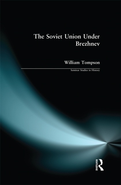 E-book Soviet Union under Brezhnev William J. Tompson
