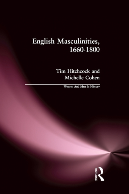 E-kniha English Masculinities, 1660-1800 Tim Hitchcock