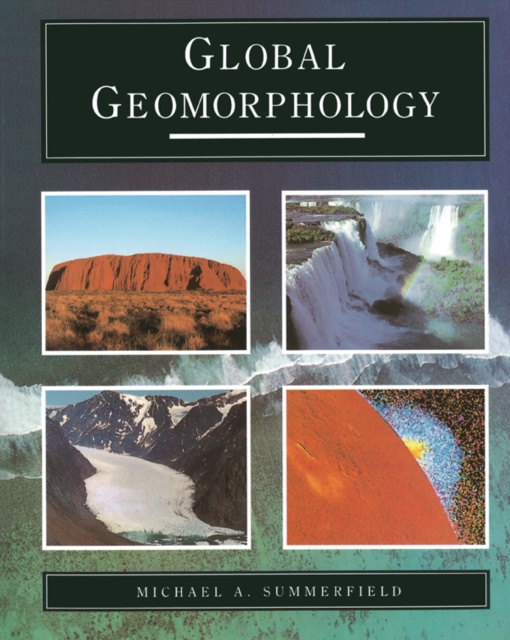 E-book Global Geomorphology Michael A. Summerfield