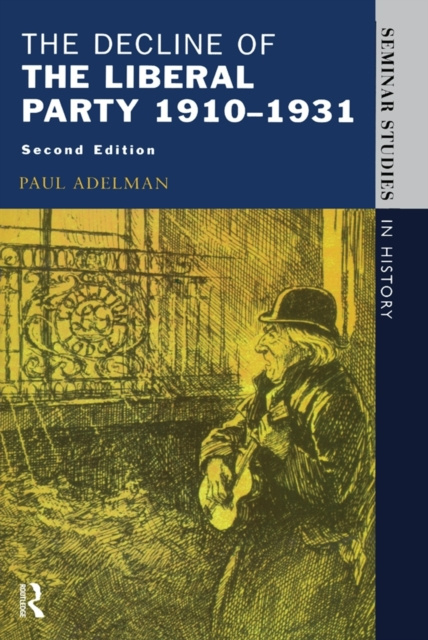Libro elettronico Decline Of The Liberal Party 1910-1931 Paul Adelman