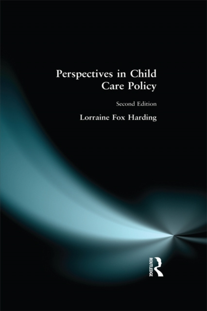E-kniha Perspectives in Child Care Policy Lorraine Fox Harding