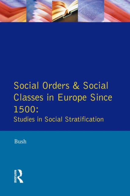 E-knjiga Social Orders and Social Classes in Europe Since 1500 M. L. Bush