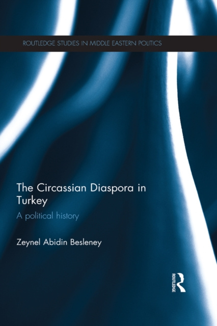 Libro elettronico Circassian Diaspora in Turkey Zeynel Abidin Besleney