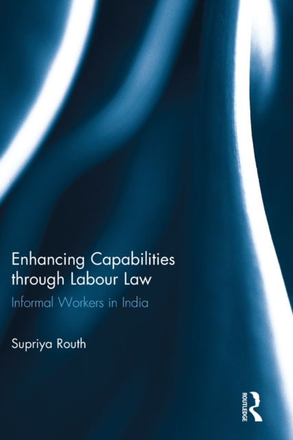 Libro elettronico Enhancing Capabilities through Labour Law Supriya Routh