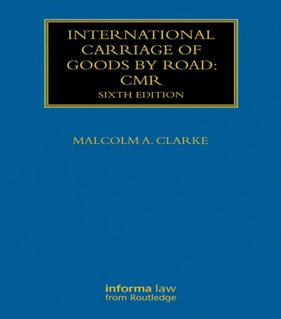 E-kniha International Carriage of Goods by Road: CMR Malcolm A. Clarke