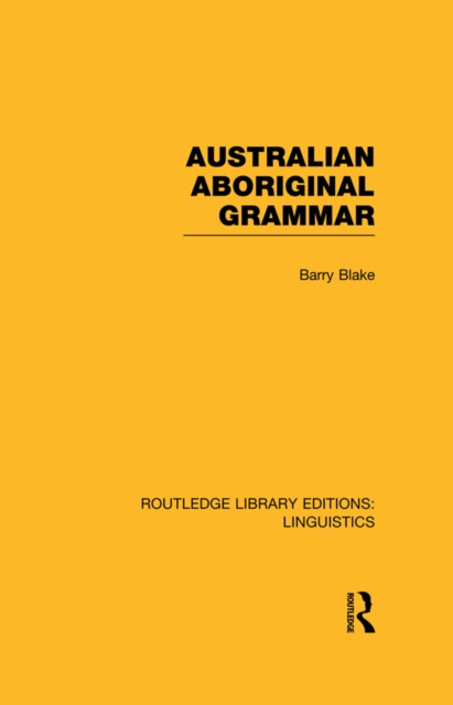 E-kniha Australian Aboriginal Grammar (RLE Linguistics F: World Linguistics) Barry Blake
