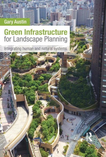 E-book Green Infrastructure for Landscape Planning Gary Austin
