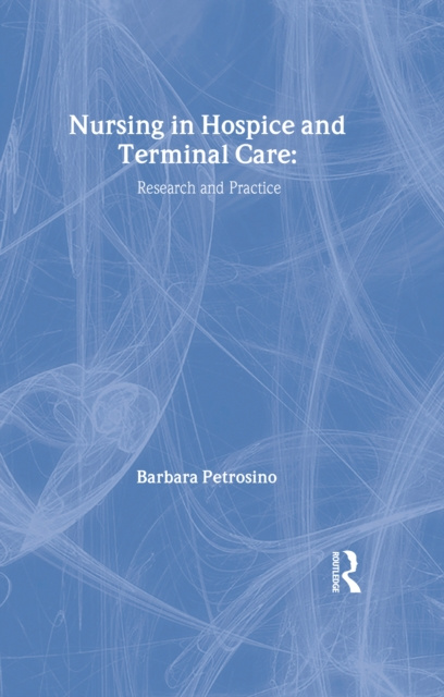 E-kniha Nursing in Hospice and Terminal Care Barbara Petrosino