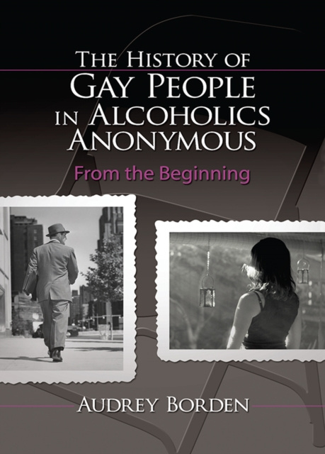 E-knjiga History of Gay People in Alcoholics Anonymous Audrey Borden