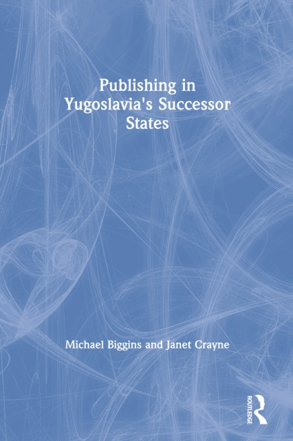 E-knjiga Publishing in Yugoslavia's Successor States Michael Biggins