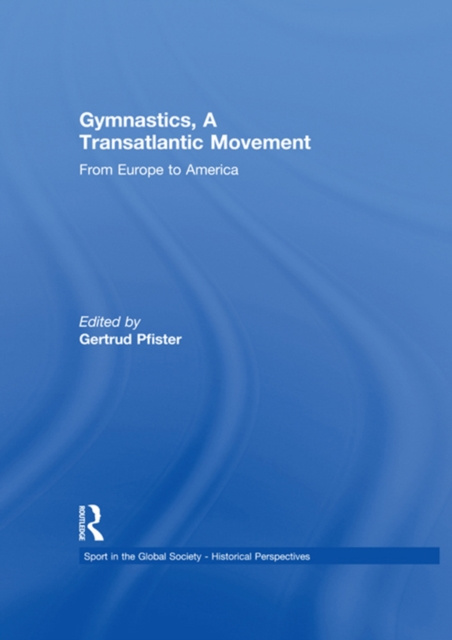 Libro elettronico Gymnastics, a Transatlantic Movement Gertrud Pfister
