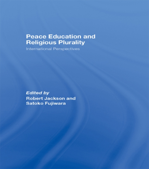 E-knjiga Peace Education and Religious Plurality Robert Jackson