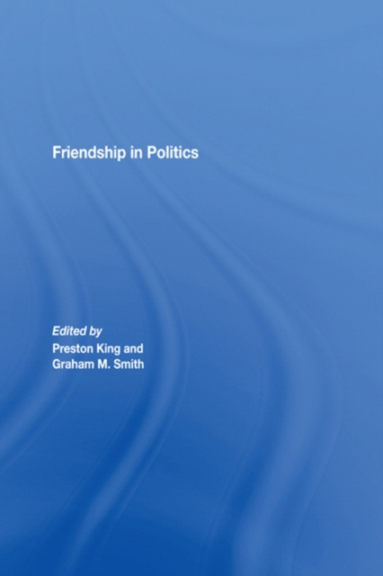E-book Friendship in Politics Preston King