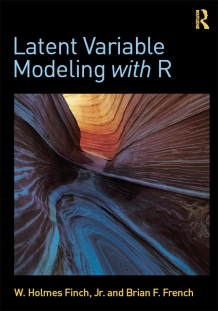 E-knjiga Latent Variable Modeling with R W. Holmes Finch