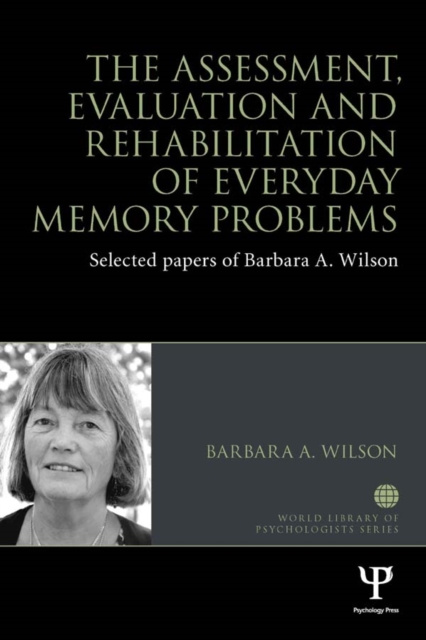 Libro elettronico Assessment, Evaluation and Rehabilitation of Everyday Memory Problems Barbara A. Wilson