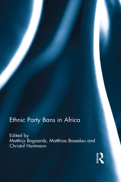 Libro elettronico Ethnic Party Bans in Africa Matthijs Bogaards