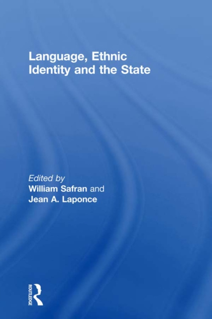 E-book Language, Ethnic Identity and the State William Safran