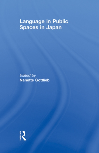 Libro elettronico Language in Public Spaces in Japan Nanette Gottlieb