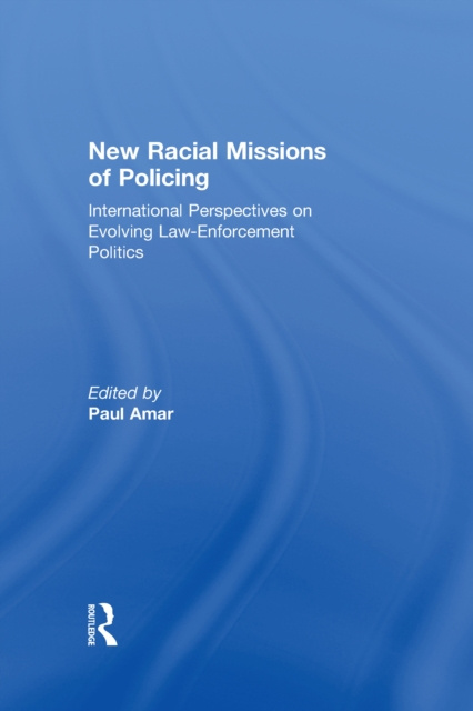 E-Book New Racial Missions of Policing Paul Amar